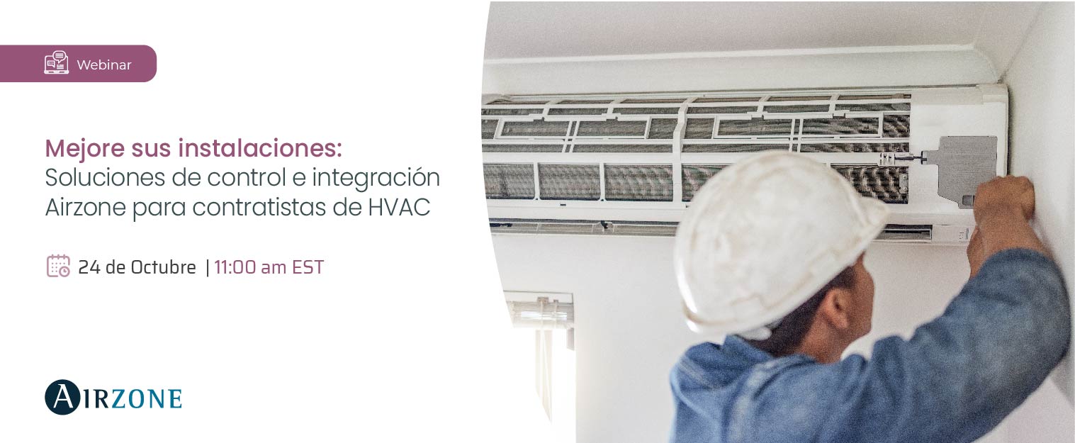 Mejore sus instalaciones: soluciones de control e integración Airzone para contratistas de HVAC