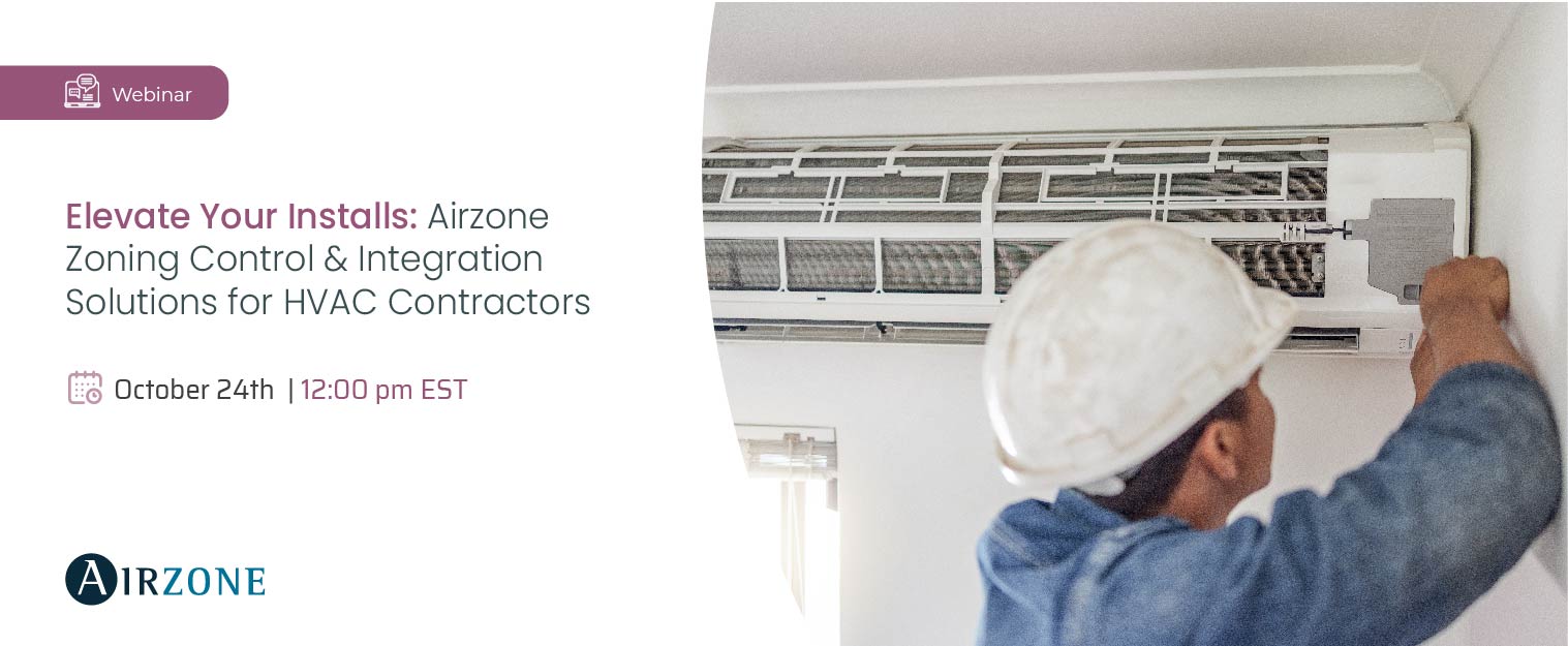 Elevate your installs: Airzone Zoning Control & Integration Solutions for HVAC contractors